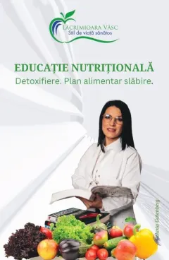 Coperta cărții Educație nutrițională. Detoxifiere. Plan alimentare slăbire