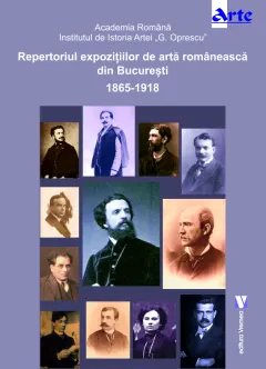 Coperta cărții Repertoriul expozițiilor de artă românească din București 1865 -1918