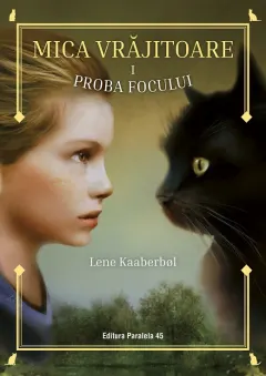 Coperta cărții Mica vrăjitoare (vol. 1): Proba focului