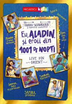 Coperta cărții Eu, Aladin, și eroii din 1001 de nopți. Live din Orient