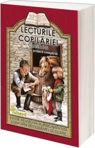 Coperta cărții Lecturile copilariei - clasa I - bibliografie scolara completa
