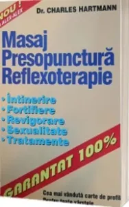 Coperta cărții Masaj - Presopunctura - Reflexoterapie. Intinerire, fortifiere, revigorare, sexualitate, tratamente