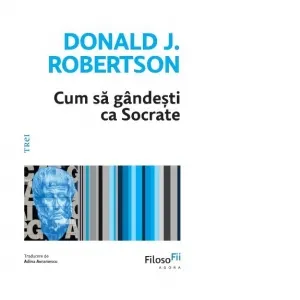 Coperta cărții Cum sa gandesti ca Socrate