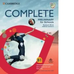 Coperta cărții Complete Preliminary for Schools Student s Book without Answers with Online Practice and Workbook without Answers with Audio Download For the Revised Exam from 2020