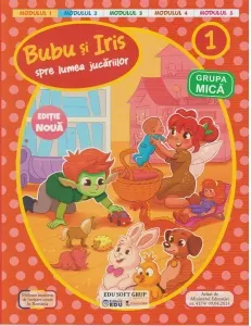 Coperta cărții Prin lumea povestilor - Bubu si Iris spre lumea jucariilor. Grupa mica