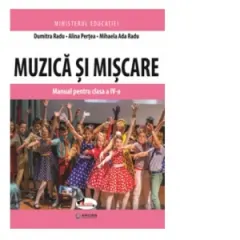 Coperta cărții Muzica si miscare. Manual pentru clasa a IV-a
