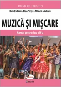 Coperta cărții Muzica si miscare. Manual pentru clasa a IV-a