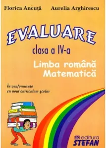 Coperta cărții Evaluare - clasa a IV-a (limba romana, matematica) - in conformitate cu noul curriculum scolar
