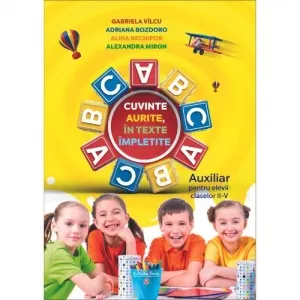 Coperta cărții Cuvinte aurite in texte impletite. Auxiliar pentru elevii claselor II-V
