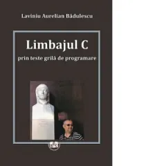 Coperta cărții Limbajul C prin teste grila de programare