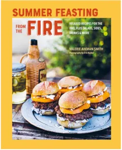Coperta cărții Summer feasting from the fire: relaxed recipes for the BBQ, plus salads, sides, drinks & more
