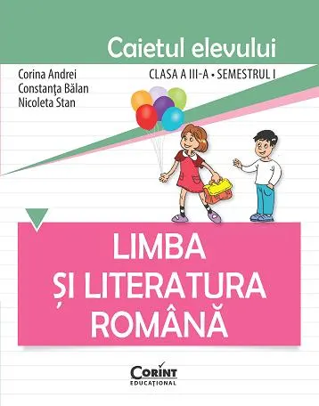 Coperta cărții Limba și literatura română. Caietul elevului pentru clasa a III-a, semestrul I