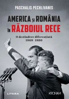 Coperta cărții America si Romania in Razboiul Rece. O destindere diferentiata 1969–1980