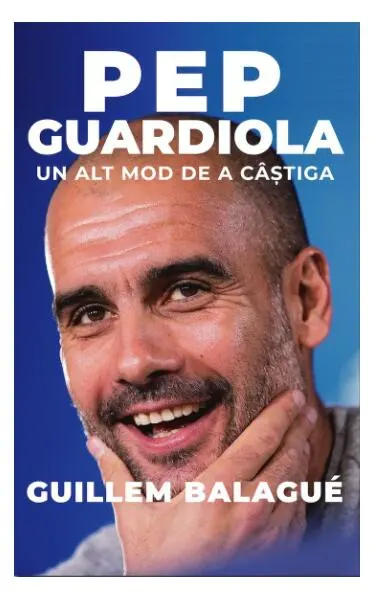 Coperta cărții Pep Guardiola. Un alt mod de a câștiga