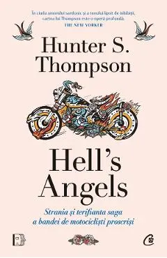 Coperta cărții Hell's Angels. Strania si terifianta saga a bandei de motociclisti proscrisi - Hunter S. Thompson