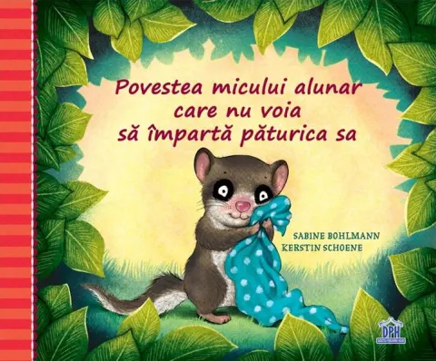 Coperta cărții Povestea micului alunar care nu voia să împartă păturica sa