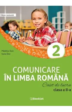 Coperta cărții Comunicare in limba romana - Clasa 2 - Caiet de lucru - Madalina Stan, Ioana Dan
