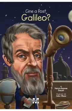 Coperta cărții Cine a fost Galileo?
