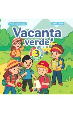 Coperta cărții Vacanta verde - Clasa 3 - Nina Leon Stoica, Inesa Tautu