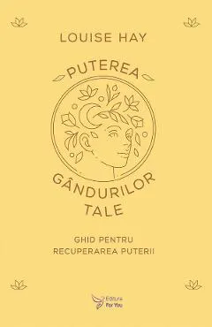 Coperta cărții Puterea gandurilor tale