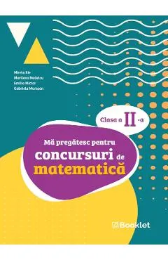 Coperta cărții Ma pregatesc pentru concursuri de matematica - Clasa 2 - Mirela Ilie, Marilena Nedelcu, Emilia Micloi, Gabriela Muresan