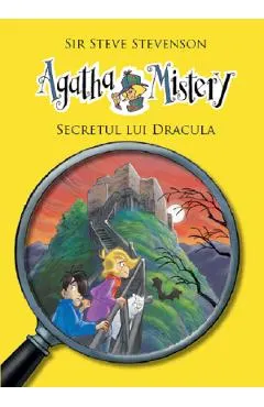 Coperta cărții Agatha Mistery: Secretul lui Dracula - Sir Steve Stevenson