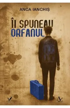 Coperta cărții Ii spuneau orfanul