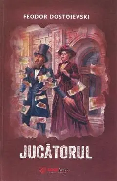 Coperta cărții Jucatorul - Feodor Dostoievski