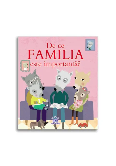 Coperta cărții De ce familia este importanta?