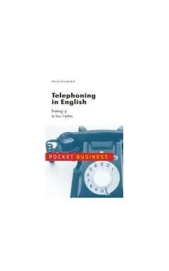 Coperta cărții Telephoning in english. Intelegi si te faci inteles