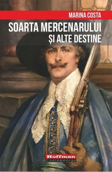 Coperta cărții Soarta mercenarului și alte destine