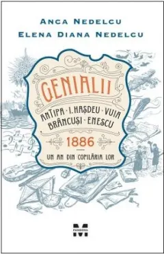 Coperta cărții Genialii - Anca Nedelcu, Elena Diana Nedelcu