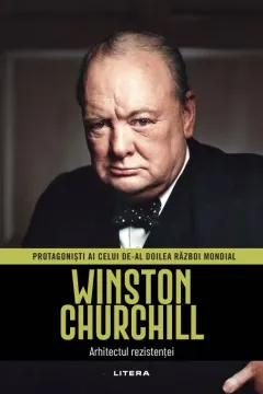 Coperta cărții Winston Churchill. Volumul 2. Protagonisti ai celui de-al Doilea Razboi Mondial