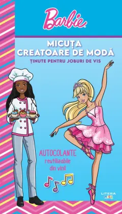 Coperta cărții Barbie. Micuța creatoare de modă. Ținute pentru joburi de vis