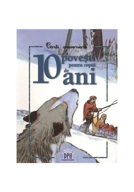 Coperta cărții 10 povesti pentru copiii de 10 ani