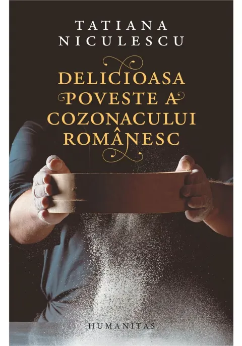 Coperta cărții Delicioasa poveste a cozonacului romanesc