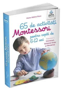 Coperta cărții 65 de activitati Montessori pentru copiii de 6-12 ani. Volumul 1: Universul Sistemul Solar si Pamantul