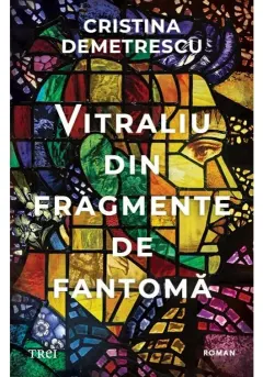 Coperta cărții Vitraliu din fragmente de fantoma