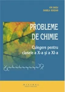 Coperta cărții Probleme de chimie. Culegere pentru clasele a X-a si a XI-a