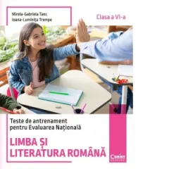 Coperta cărții Teste de antrenament pentru Evaluarea Nationala. Limba si literatura romana, clasa a VI-a