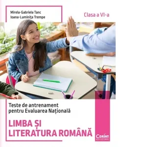 Coperta cărții Teste de antrenament pentru Evaluarea Nationala. Limba si literatura romana, clasa a VI-a