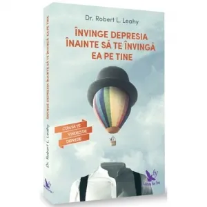 Coperta cărții Invinge depresia inainte sa te invinga ea pe tine. Cum sa te vindeci de depresie