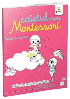 Coperta cărții Litere si sunete: Caietul meu Montessori - Marie Kirchner 3 ani+