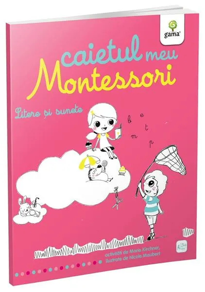 Coperta cărții Litere si sunete: Caietul meu Montessori - Marie Kirchner 3 ani+