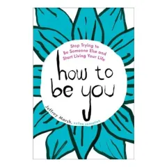 Coperta cărții How to Be You