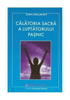 Coperta cărții Călătoria sacră a luptătorului pașnic