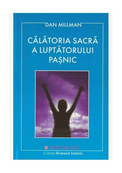 Coperta cărții Călătoria sacră a luptătorului pașnic