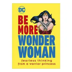 Coperta cărții Be More Wonder Woman