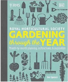 Coperta cărții RHS Gardening Through the Year Month-By-month Planning Instructions and Inspiration