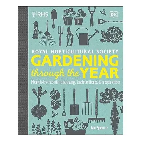 Coperta cărții RHS Gardening Through the Year Month-By-month Planning Instructions and Inspiration